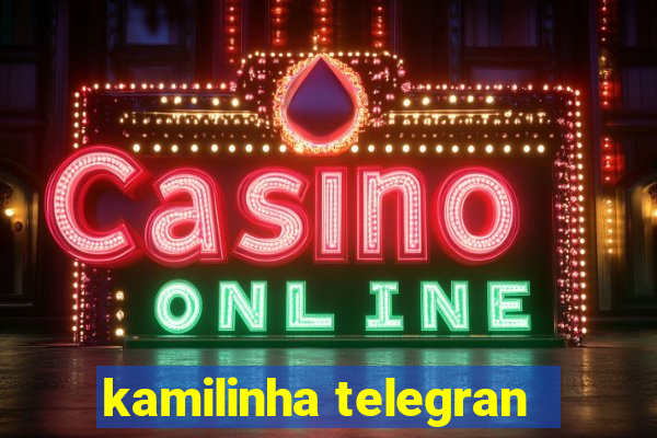 kamilinha telegran
